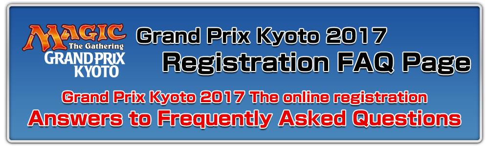 Grand Prix Kyoto 2017 Online registration FAQ page